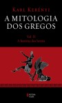 Mitologia dos Gregos (A) Vol. II